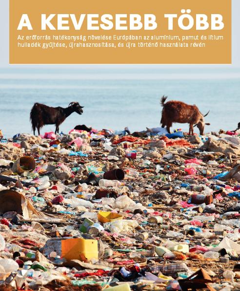 A Kevesebb Több – Új tanulmány a hulladék hasznosításról és újrahasznosításról